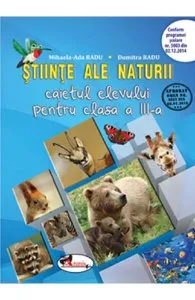 Stiinte ale naturii - Clasa 3 - Caietul elevului de Dumitra Radu