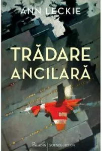 Tradare ancilara de Ann Leckie