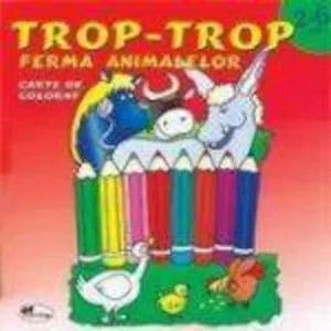 Trop, trop - ferma animalelor (carte de colorat 2-6 ani)