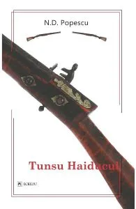 Tunsu Haiducul de N.D. Popescu