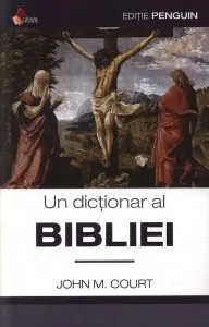 Un dictionar al Bibliei de John M.Court