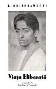 Viata eliberata de J. Krishnamurti