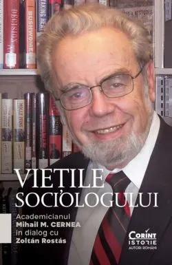 Viețile sociologului de Zoltan Rostas