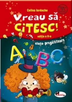 Vreau sa citesc! editia a II-a de Celina Iordache