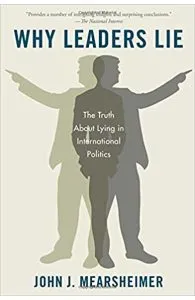 Why Leaders Lie de John J Mearsheimer
