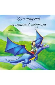 Zoro Dragonul si cavalerul neinfricat de Mihaela Matei