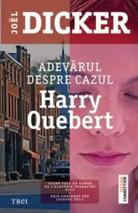 Adevarul despre cazul Harry Quebert de Joel Dicker