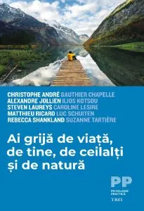 Ai grijă de viață, de tine, de ceilalți și de natură de Christophe Andre