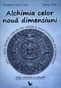 Alchimia celor noua dimensiuni de Barbara Hand Clow