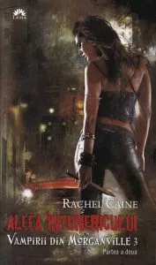Aleea intunericului, Vampirii din Morganville, Vol. 3 - Partea a doua de Rachel Caine