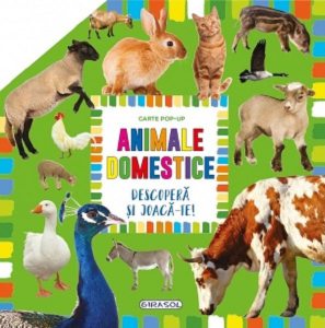 Animale domestice. Carte pop-up. Descoperă și joacă-te!