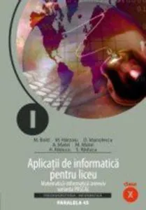 Aplicatii de informatica pentru liceu. Matematica-informatica intensiv. Varianta Pascal. Clasa A X-a