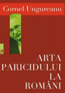 Arta paricidului la romani de Cornel Ungureanu