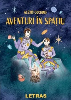 Aventuri în spațiu de Alexis Cochino