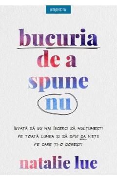 Bucuria de a spune nu