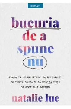 Bucuria de a spune nu de Natalie Lue