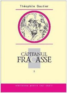 Capitanul Fracasse, Vol. 1