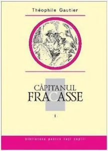 Capitanul Fracasse, Vol. 1