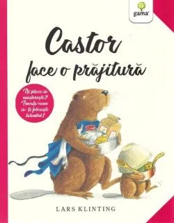 Castor face o prăjitură. CASTOR de Lars Klinting