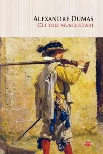Cei trei mușchetari (Carte pentru toți) de Alexandre Dumas