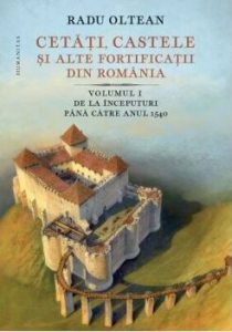 Cetati, castele si alte fortificatii vol I