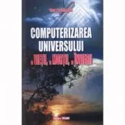 Computerizarea universului de Dan Pavelescu