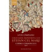 Cruciada impotriva lui Stefan cel Mare. Codrii Cosminului 1497