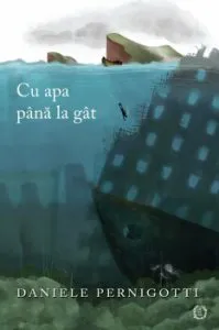Cu apa pana la gat de Pernigotti Daniele