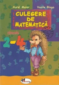 Culegere de matematica, clasele II-IV de Aurel Maior