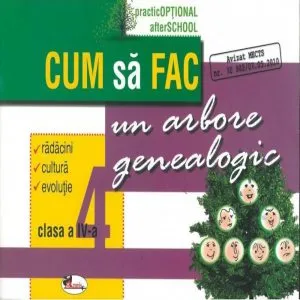 Cum sa fac un arbore genealogic, clasa a IV-a de Alina Pertea