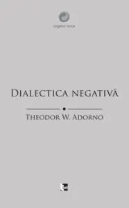 Dialectica negativa de Theodor W. Adorno
