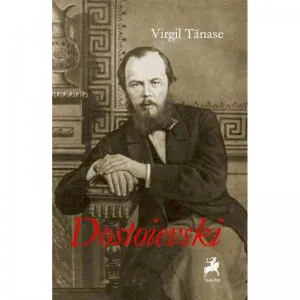 Dostoievski de Virgil Tanase