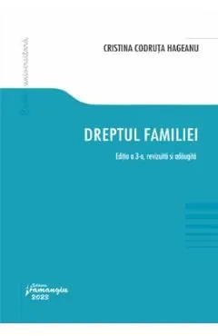 Dreptul familiei Ed.3 de Cristina Codruta Hageanu