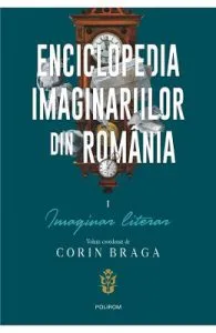 Enciclopedia imaginariilor din Romania Vol.1: Imaginar literar