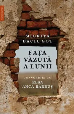 Fața văzută a lunii de Miorita Baciu Got
