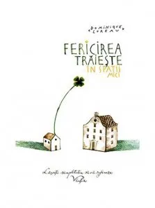 Fericirea traieste in spatii mici