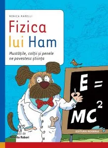 Fizica lui Ham. Mustățile, colții și penele ne povestesc știința