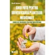 Ghid foto de identificare a plantelor medicinale de Rudi Beiser