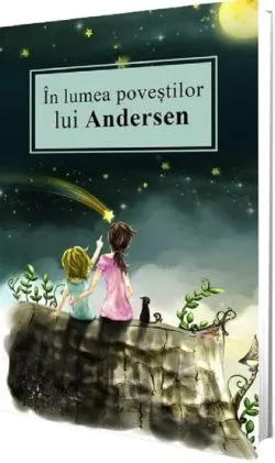 In lumea povestilor lui Andersen de Hans Christian Andersen