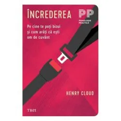 Increderea. Pe cine te poti bizui si cum arati ca esti om de cuvant de Henry Cloud