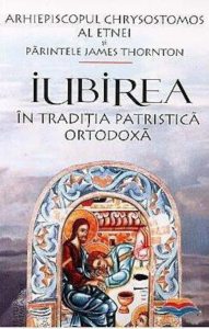 Iubirea  - in traditia patristica ortodoxa