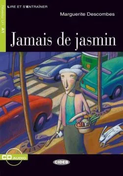 Jamais de jasmin   CD (Niveaux Un A1) de Marguerite Descombes