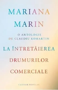La intretaierea drumurilor comerciale de Mariana Marin