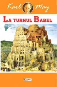 La turnul Babel (In tara leului de argint vol. II) de Karl May
