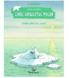 Lars, ursuletul polar de Hans de Beer