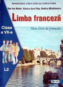 Limba franceza L2. Manual pentru clasa a VII-a de Dan Ion Nasta