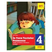 Limba si literatura romana. In tara textelor frumoase. Atelier. Clasa a 4-a