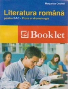 Literatura romana, proza si dramaturgie pentru BAC