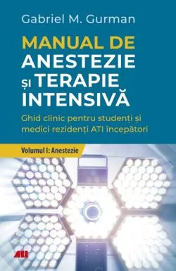 Manual de anestezie si terapie intensiva Vol.1 de Adela Hilda Onutu