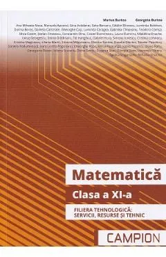 Matematica - Clasa 11 - Filiera tehnologica: servicii, resurse si tehnic de Marius Burtea